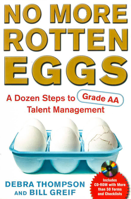 *No More Rotten Eggs: A Dozen Steps To Talent Management (Grade-Aa)