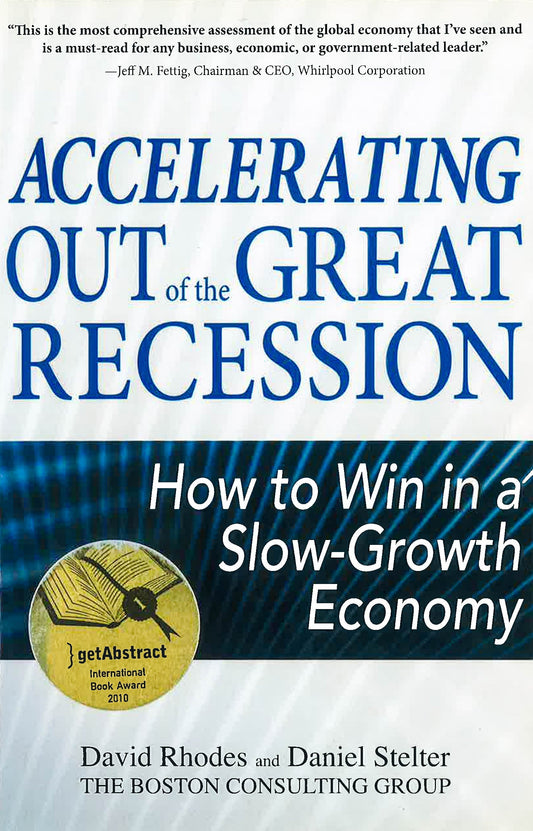 *Accelerating Out Of The Great Recession: How To Win