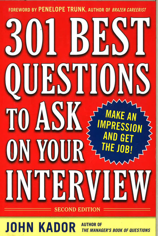 *301 Best Questions To Ask On Your Interview (2Nd Edition)