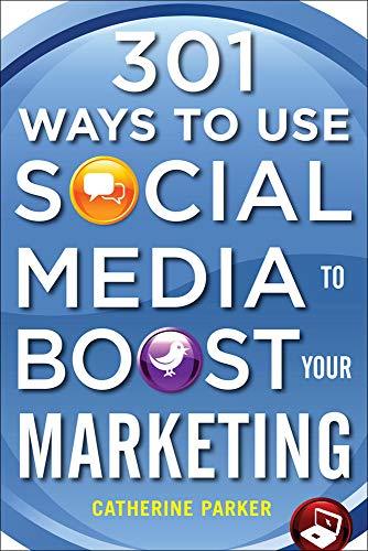 *301 Ways To Use Social Media Boost Your Marketing