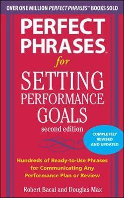 *Perfect Phrases For Setting Perfomance Goals, Secon