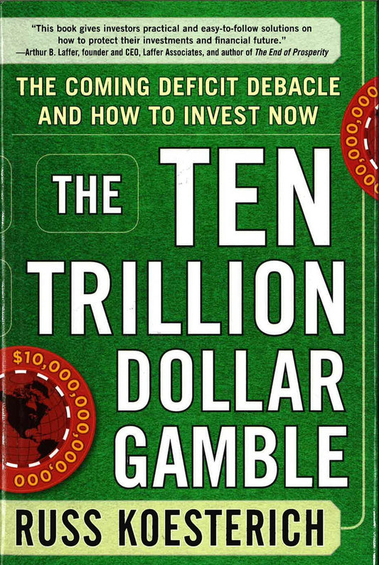 *Ten Trillion Dollar Gamble