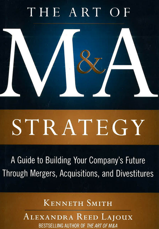 *The Art Of M&A Strategy