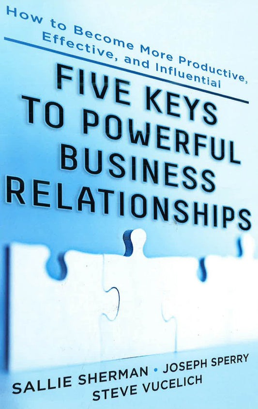 *Five Keys To Powerful Business Relationships