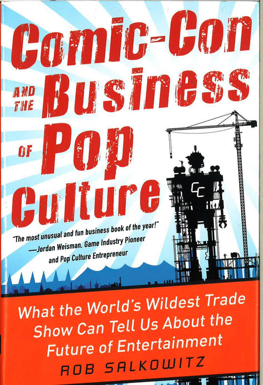 *Comic-Con And The Business Of Pop Culture