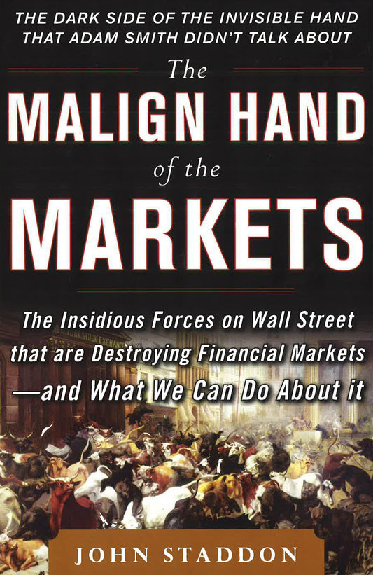 *Malign Hand Of The Markets