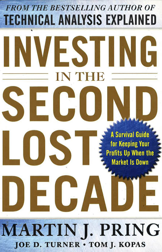 *Investing In The Second Lost Decade