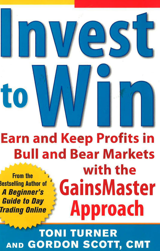 *Invest To Win: Earn & Keep Profits In Bull & Bear