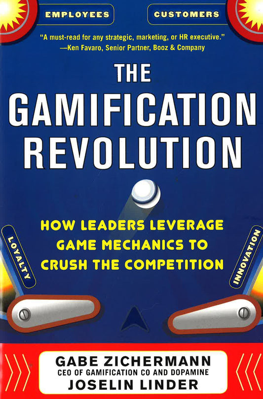 *Gamification Revolution: How Leaders Leverage Game