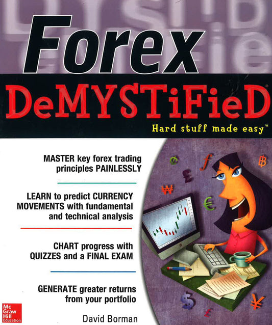 *Forex Demystified: A Self-Teaching Guide