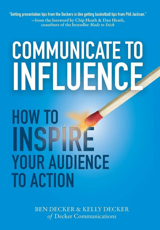 *Communicate To Influence