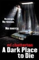 Dark Place To Die A