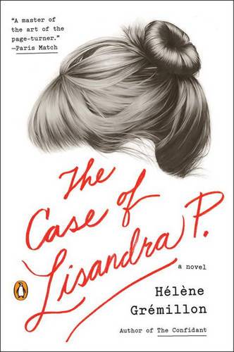 * The Case Of Lisandra P. : A Novel