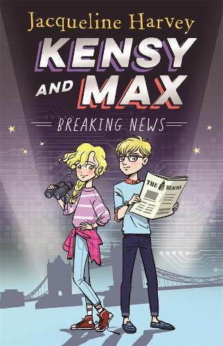 Kensy And Max 1 : Breaking News