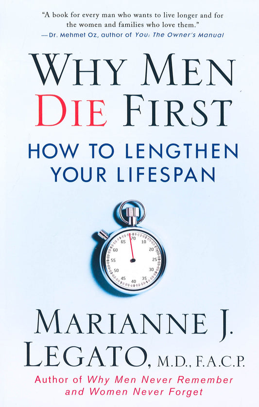 Why Men Die First: How To Lengthen Your Lifespan