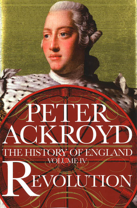 Revolution: A History Of England Volume Iv