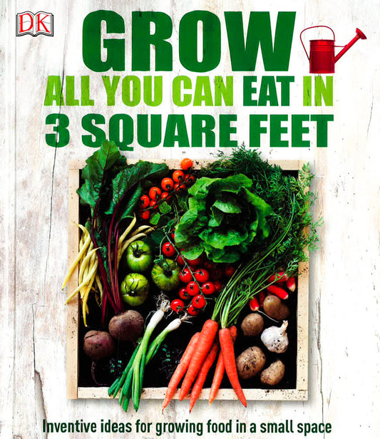 Grow All You Can Eat In Three Square Feet