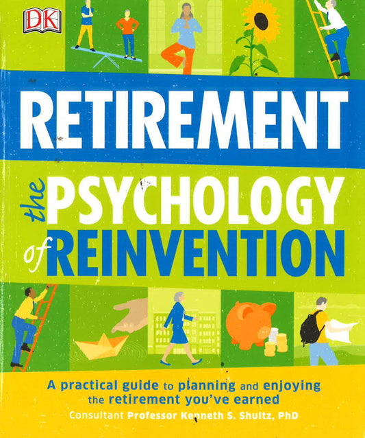 Happy Retirement: The Psychology Of Reinvention