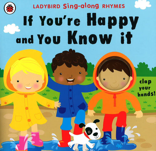 Ladybird Sing-Along Rhymes: If You'Re Happy And You Know It