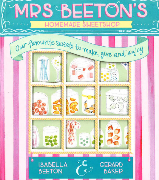 Mrs Beeton's Homemade Sweetshop (Hb)