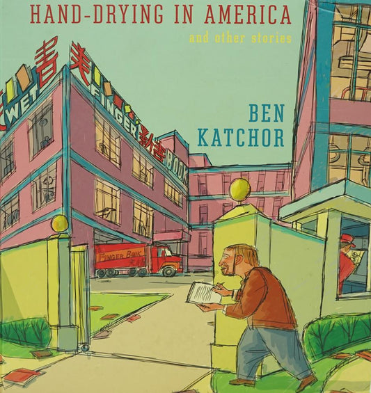 Hand-Drying In America And Other Stories (Hb)