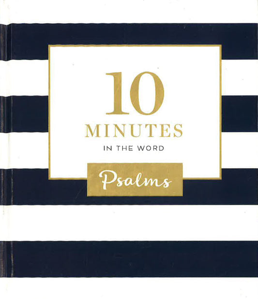 10 Minutes in the Word: Psalms