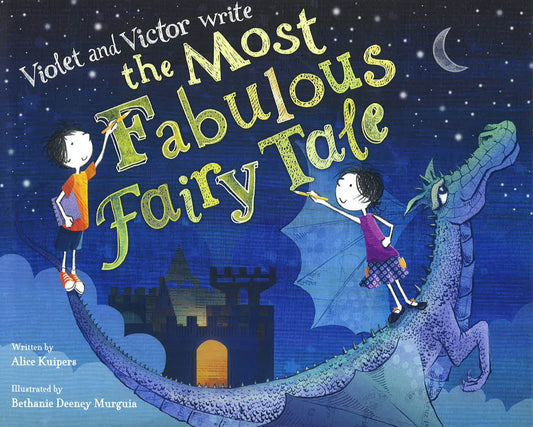 Violet And Victor Write The Most Fabulous Fairy Tale (Hb)