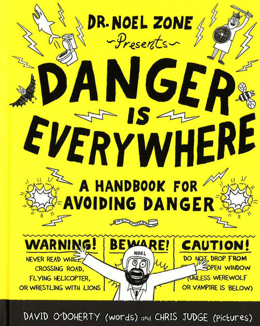 Danger Is Everywhere