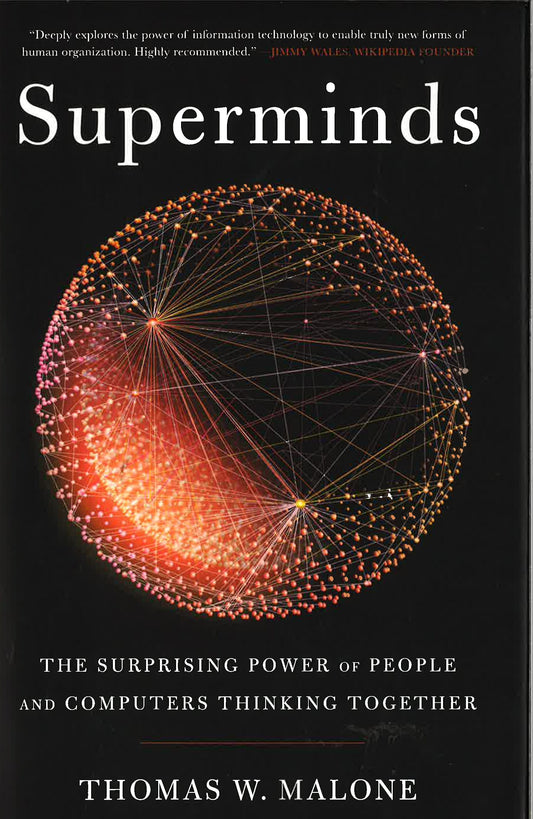 Superminds: The Surprising Power Of People And Computers Thinking Together
