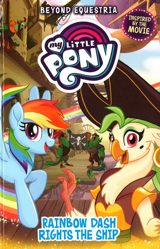 My Little Pony: Beyond Equestria: Rainbow Dash Rights The Ship