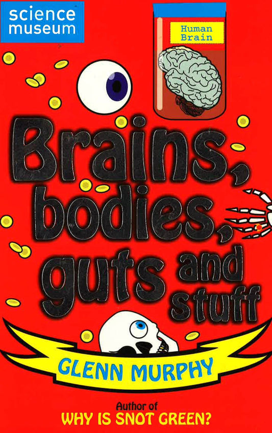 Brains, Bodies, Guts And Stuff