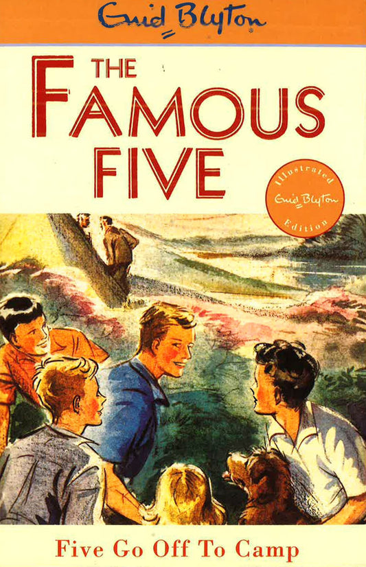 Enid Blyton: The Famous Five - Five Go Off To Camp