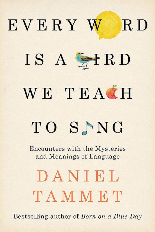 Every Wordis A Bird We Teach To Sing