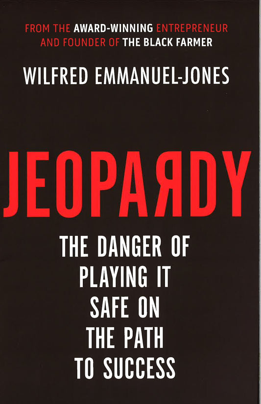Jeopardy The Danger Of Playing It Safe On The Path To Success