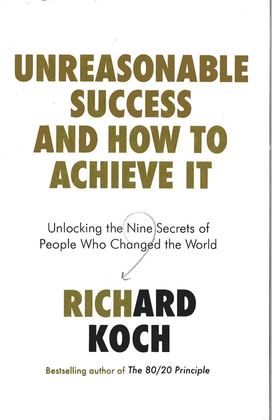 How To Be Unreasonably Successful