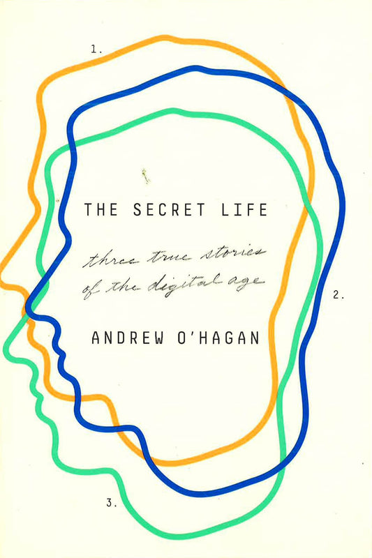 The Secret Life: Three True Stories Of The Digital Age