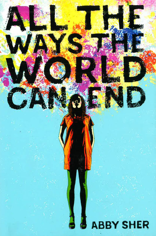 All The Ways The World Can End