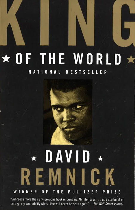 King of the World: Muhammad Ali and the Rise of an American Hero