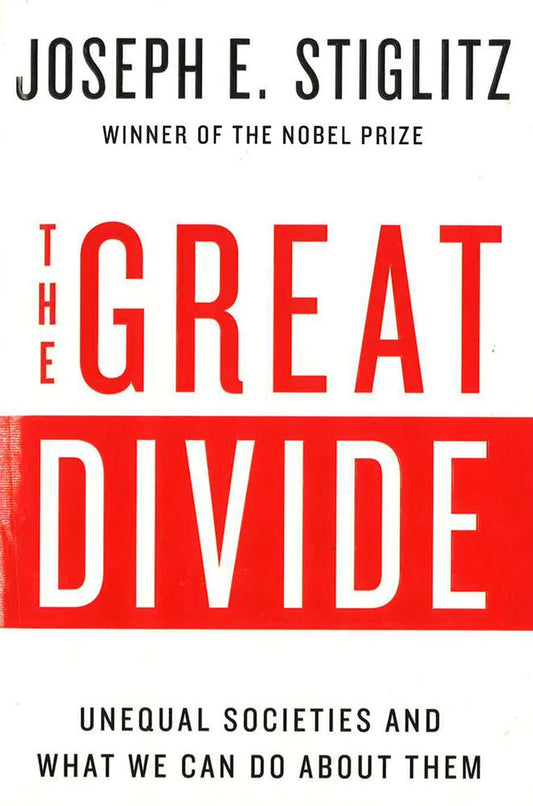 The Great Divide: Unequal Societies And What We Can Do About Them