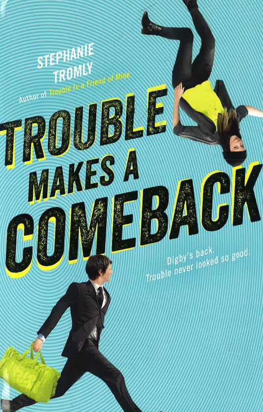 Trouble Makes A Comeback