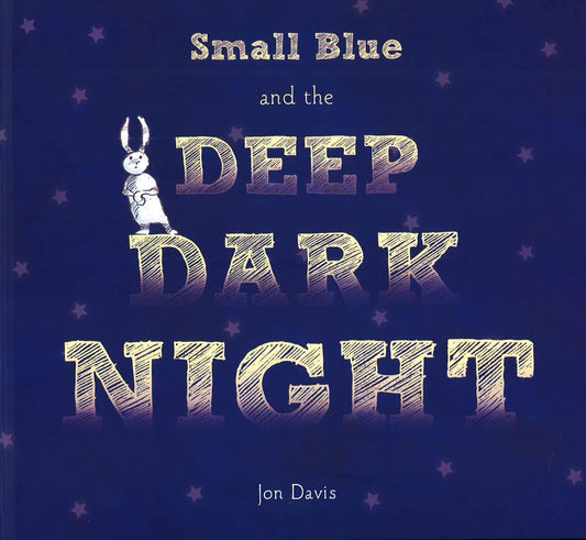Small Blue And The Deep Dark Night (Hb)
