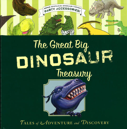 The Great Big Dinosaur Treasury: Tales Of Adventure And Discovery (Hb)