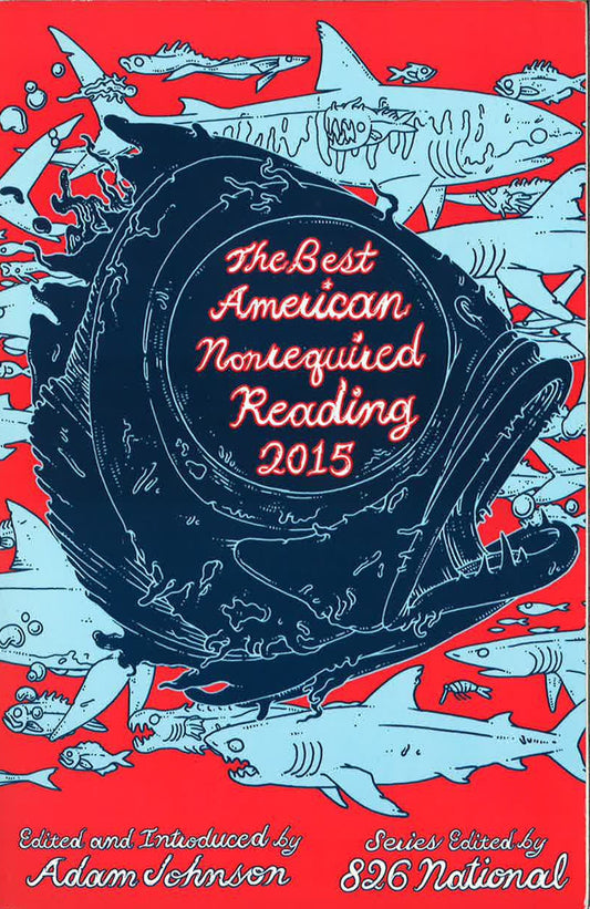 The Best American Nonrequired Reading 2015 (The Best American Series ®)