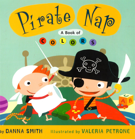 Pirate Nap: A Book Of Colors (Hb)