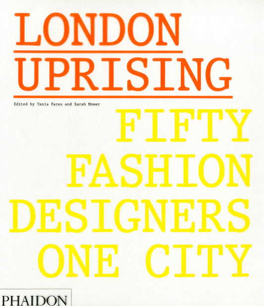 London Uprising: Fifty Fashion Designers, One City