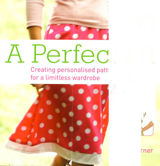 Perfect Fit: Creating Personalised Patterns For A Limitless Wardrobe