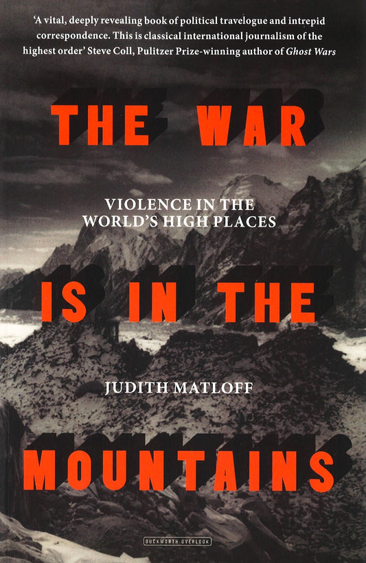 War Is In The Mountains: Violence In The World's High Places