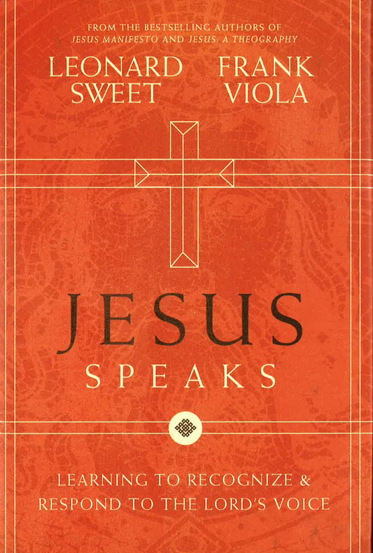 Jesus Speaks: Learning To Recognize And Respond To The Lord's Voice