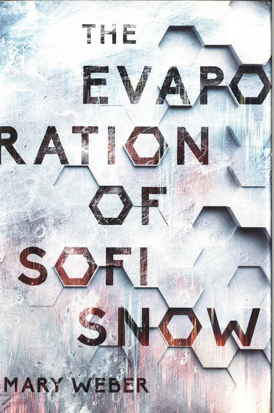 The Evaporation Of Sofi Snow (Bk. 1)