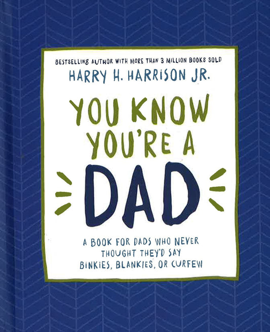 You Know You'Re A Dad When